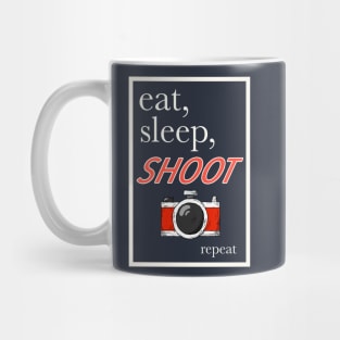 Eat, sleep, shoot, repeat Mug